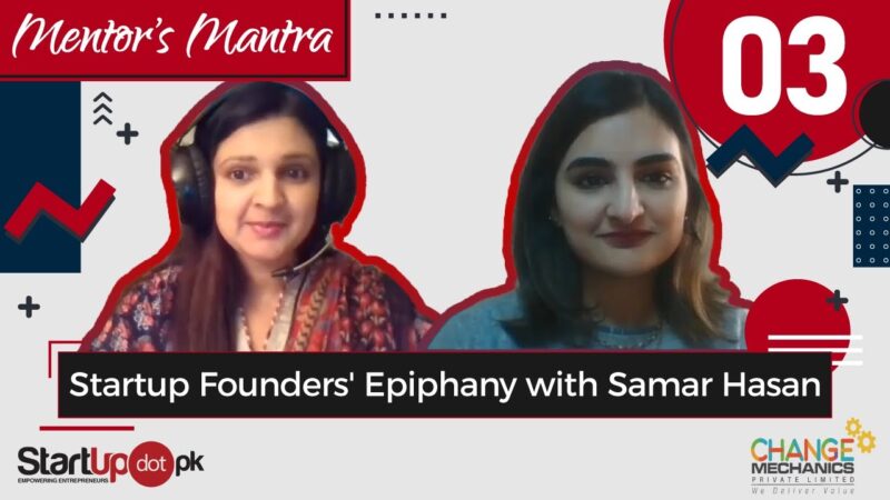 Startup Founders’ Epiphany with Samar Hasan | Mentor’s Mantra Episode 3