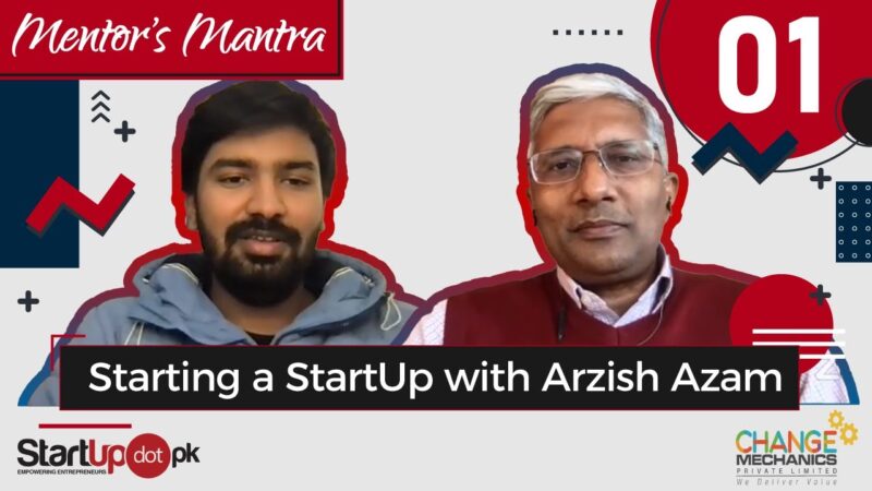 Starting a Startup with Arzish Azam | Mentor’s Mantra Episode 1