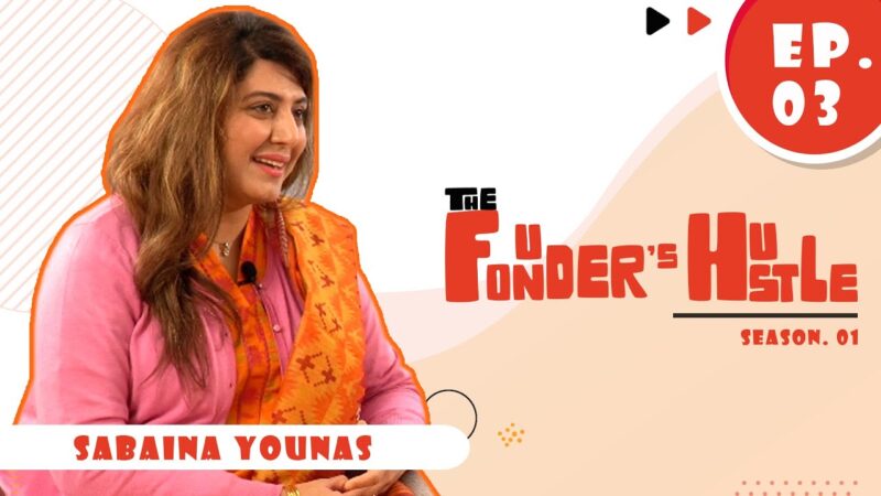 The Founder’s Hustle S01E03 with Sabaina Younas